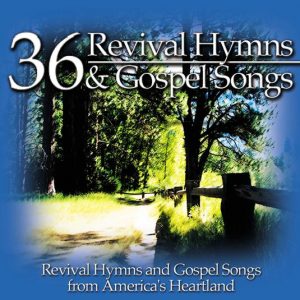 36 Revival Hymns & Gospel Songs